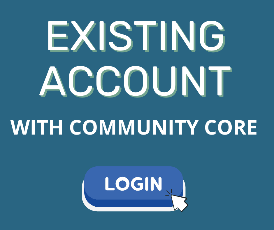 To log into Existing Community Core account 